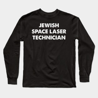 jewish  Space Laser Technician Long Sleeve T-Shirt